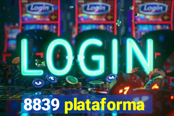 8839 plataforma